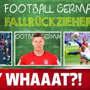 Lewandowski, Vieirinha & Co. – Football German: Fallrückzieher