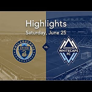 HIGHLIGHTS: Vancouver Whitecaps FC vs. Philadelphia Union