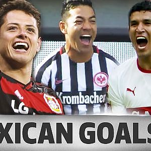 Top 5 Goals - Mexican Players - Chicharito, Fabian and More…