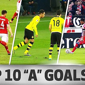 Top 10 Goals - Players With "A" - Aubameyang, Alonso & More