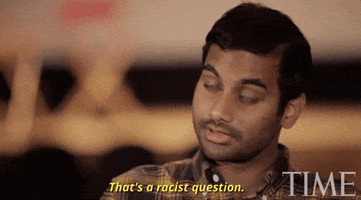 that's racist aziz ansari GIF by Asian American and Pacific Islander Heritage Month